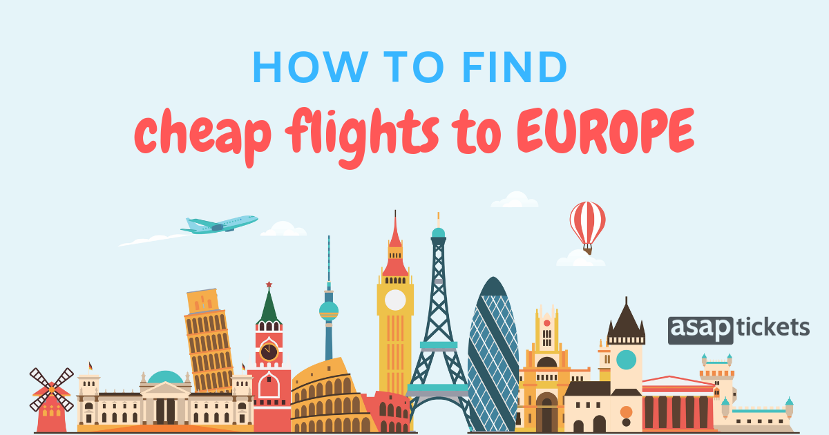 How to Find the Cheapest Flights to Europe